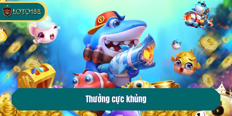 Thưởng cực khủng