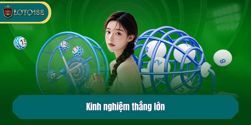 Kinh nghiệm thắng lớn