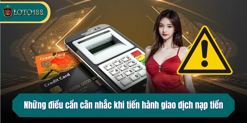 Những điều cần cân nhắc khi tiến hành giao dịch