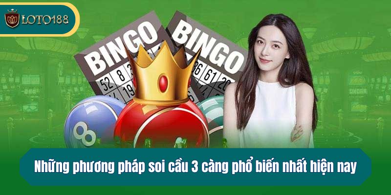 Những phương pháp soi cầu 3 càng phổ biến nhất hiện nay