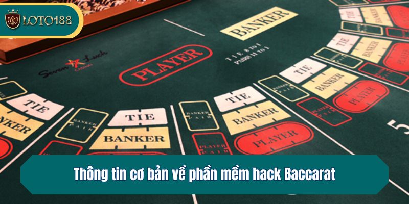 Thông tin cơ bản về phần mềm hack Baccarat