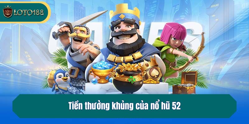 Tiền thưởng khủng